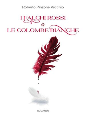 cover image of I Falchi Rossi e le Colombe Bianche